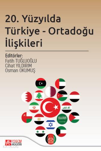 20 Yüzyılda Türkiye Ortadoğu İlişkileri